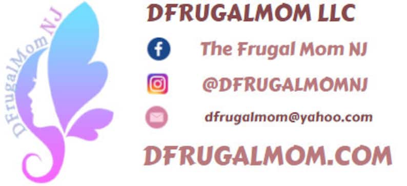 Puede incluir: Un logotipo de mariposa rosa y azul con el texto "DFrugalMom NJ" en un c&iacute;rculo. El texto "DFRUGALMOM LLC" est&aacute; en letras grandes de color marr&oacute;n. Debajo del logotipo, hay iconos de redes sociales para Facebook, Instagram y correo electr&oacute;nico. El texto "The Frugal Mom NJ", "@DFRUGALMOMNJ" y "dfrugalmom@yahoo.com" est&aacute;n listados debajo de los iconos. El texto "DFRUGALMOM.COM" est&aacute; en letras grandes de color marr&oacute;n en la parte inferior de la imagen.