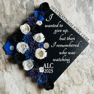 Graduation Cap Topper, I Wanted To Give Up But Then I Remembered Who Was Watching, Graduation Cap Decor, Cap Topper, Graduation Cap Design