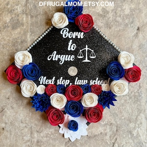 Masters Graduation Cap Topper |  Graduation Cap Topper | Cap Topper | Born to Argue Graduation Cap | Flower Graduation Cap | Grad Cap Topper
