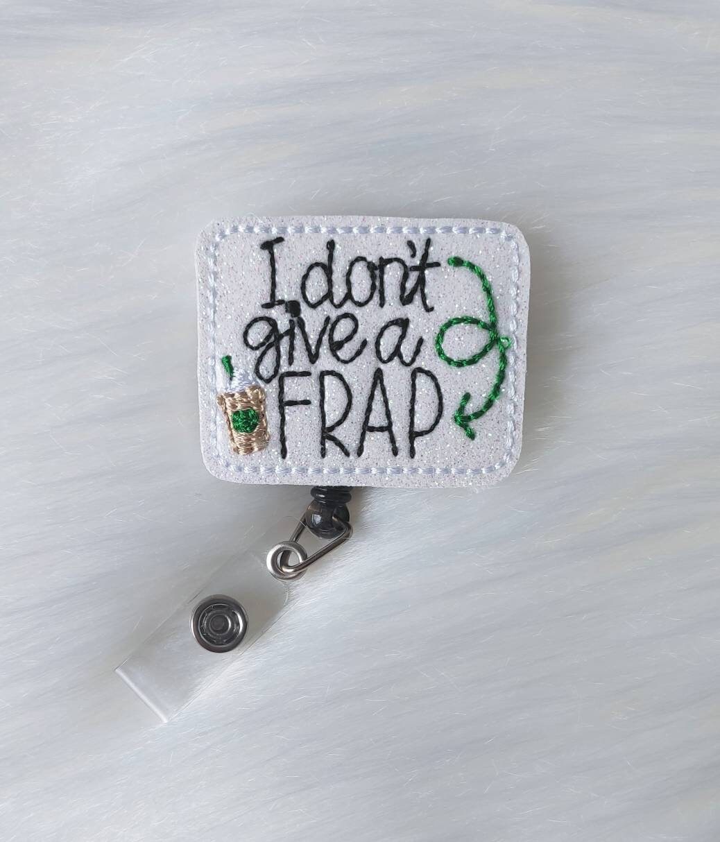 I Don't Give a Frap Badge Reel Frappuccino Badge Reel | Etsy