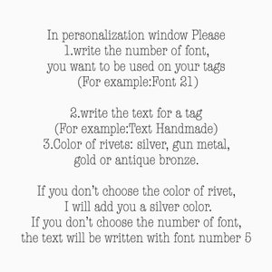 May include: Text on a white background provides instructions for personalizing tags. It details how to specify font number, tag text, and rivet color options: silver, gun metal, gold, or antique bronze. Default font is 5, default rivet color is silver.