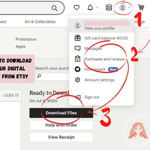 May include: Screenshot of a computer screen showing how to download a digital file from Etsy. The steps are numbered 1, 2, and 3. Step 1 shows how to access your profile. Step 2 shows how to access your purchases and reviews. Step 3 shows how to download the files.