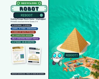 May include: A printable coding escape room game kit titled Recycling Robot Reboot for grades 3-5. The kit includes 6 stations, 2 levels, math pyramids, and unplugged activities. Features a small robot character and a pyramid on an island.