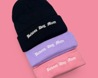 Badass Dog Mom Beanie, 3 Colours and Pom Pom Option