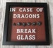 Customizable In Case Of Dragon Break Glass-Dungeons And Dragons/Funny Shadow Box Gift 