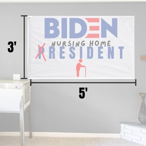 Anti Joe Biden 3x5 ft Flag, Joe Biden Nursing Home Resident, Funny Wall Flag for Republicans and Trump Supporters Who Don't Like Joe Biden image 2