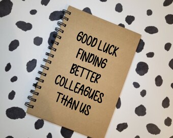 Funny Leaving Gift Notebook, A5 Lined Notebook