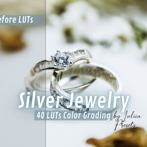 40 SILVER JEWELRY Video Presets LUTs Premiere Pro LUTs Cinematic, Color Grading Video Editing LUTs Pack Final Cut Pro LUTs for Video Product