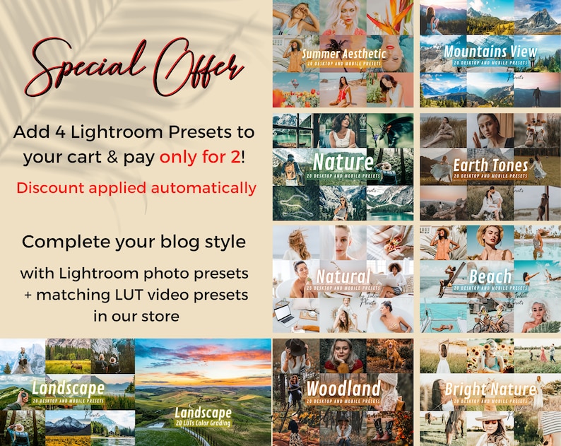 Puede incluir: Un collage de 12 presets de Lightroom diferentes para dispositivos de escritorio y m&oacute;viles. Los presets est&aacute;n categorizados por tema, incluyendo Est&eacute;tica de verano, Vista de monta&ntilde;as, Naturaleza, Tonos tierra, Natural, Playa, Paisaje, Bosque y Naturaleza brillante. El texto "Oferta especial" est&aacute; en la parte superior de la imagen, y el texto "&iexcl;A&ntilde;ade 4 presets de Lightroom a tu carrito y paga solo por 2! Descuento aplicado autom&aacute;ticamente" est&aacute; debajo del collage. El texto "Completa tu estilo de blog con presets de fotos de Lightroom + presets de video LUT coincidentes en nuestra tienda" est&aacute; debajo del texto de la oferta.
