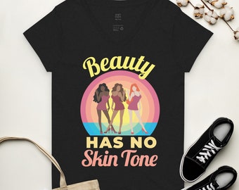 BEAUTY HAS NO Skintone Women's  V-Neck T-Shirt/Motivational T-Shirt/Inspirational T-Shirt/Yoga T-Shirt/Dance T-Shirt/Gift for Her/Black Tee