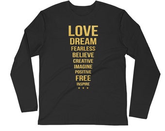 LOVE DREAM FEARLESS Imagine Inspire Positive Quotes Lange Mouw / Inspirerende lange mouw / Unisex lange mouw / zwart shirt met lange mouwen