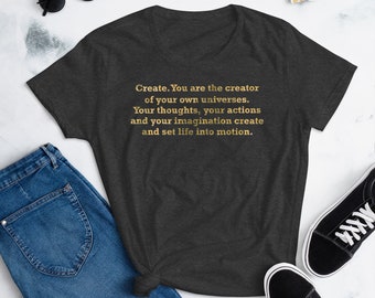 YOU ARE THE Creator Of Your Own Universes Women's Fitted T-Shirt/Motivational Women's Fitted T-Shirt/Inspirational Fitted T-Shirt/T-Shirt