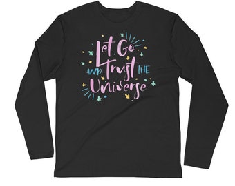 TRUST THE UNIVERSE Long Sleeve Shirt/Black Long Sleeve Shirt/Inspirational Long Sleeve Shirt/Unisex Long Sleeve/Yoga Long Sleeve T-Shirt