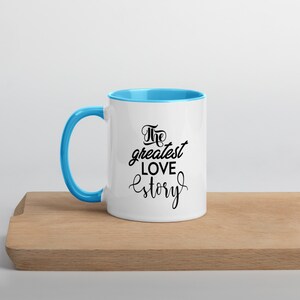 THE GREATEST LOVE Story Mug/Motivational Mug/Inspirational Mug/Mug Gift/Tea Cup/Tea Cup Gift/Ceramic Mug/Positive Quotes Mug/Wedding Gift