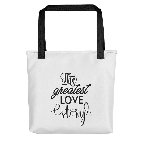 GREATEST LOVE STORY Script Tote bag/Inspirational Tote Bag/Motivational Tote Bag/Tote Bag/Shopping Tote Bag/Positive Quote Tote Bag