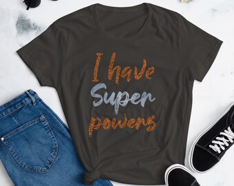 IK HEB SUPERKRACHTEN T-Shirt / Motiverende T-Shirt / Inspirerende T-Shirt / Positive T-Shirt / Yoga T-Shirt / Dance T-Shirt / Unisex T-Shirt