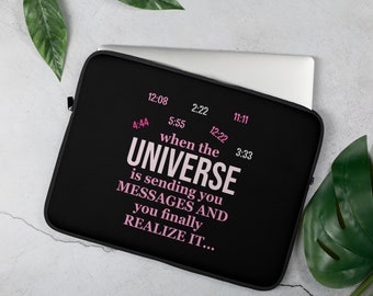 WHEN THE UNIVERE Is Sending You Messages Laptop Sleeve/Inspirational Laptop Sleeve/Motivational Laptop Sleeve/Angel Numbers Laptop Sleeve