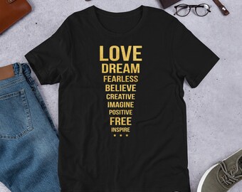 LOVE DREAM FEARLESS Believe Unisex T-Shirt/Motivational T-Shirt/Inspirational T-Shirt/Positive Quotes T-Shirt/Workout T-Shirt/Co Worker Gift