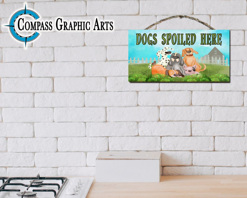Dogs Spoiled Here Hanging Wood Plaque Door Wall Yard Sign 12x6 inches