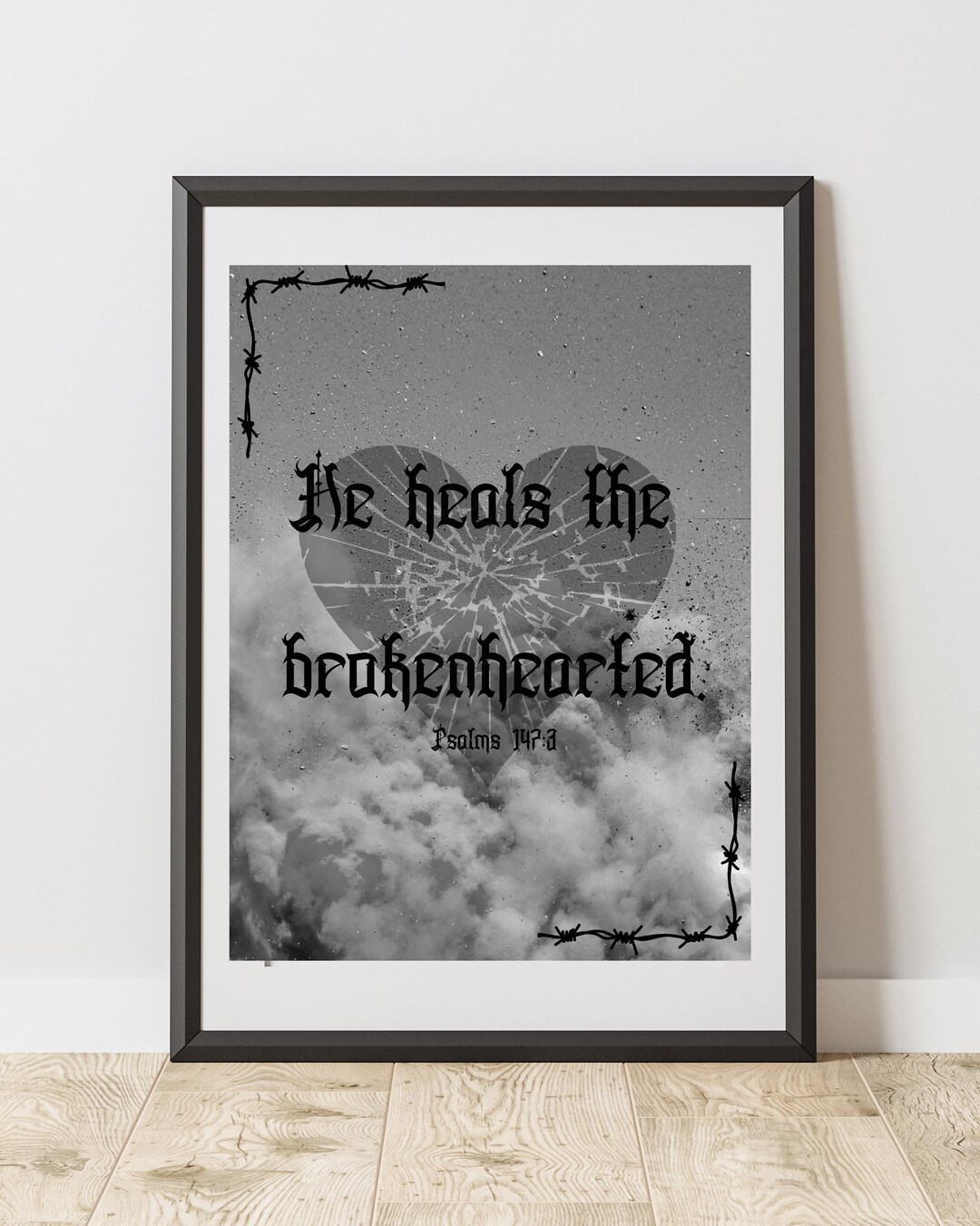 Grunge Christian Wall Art | He Heals the Brokenhearted Psalms 147:3 ...