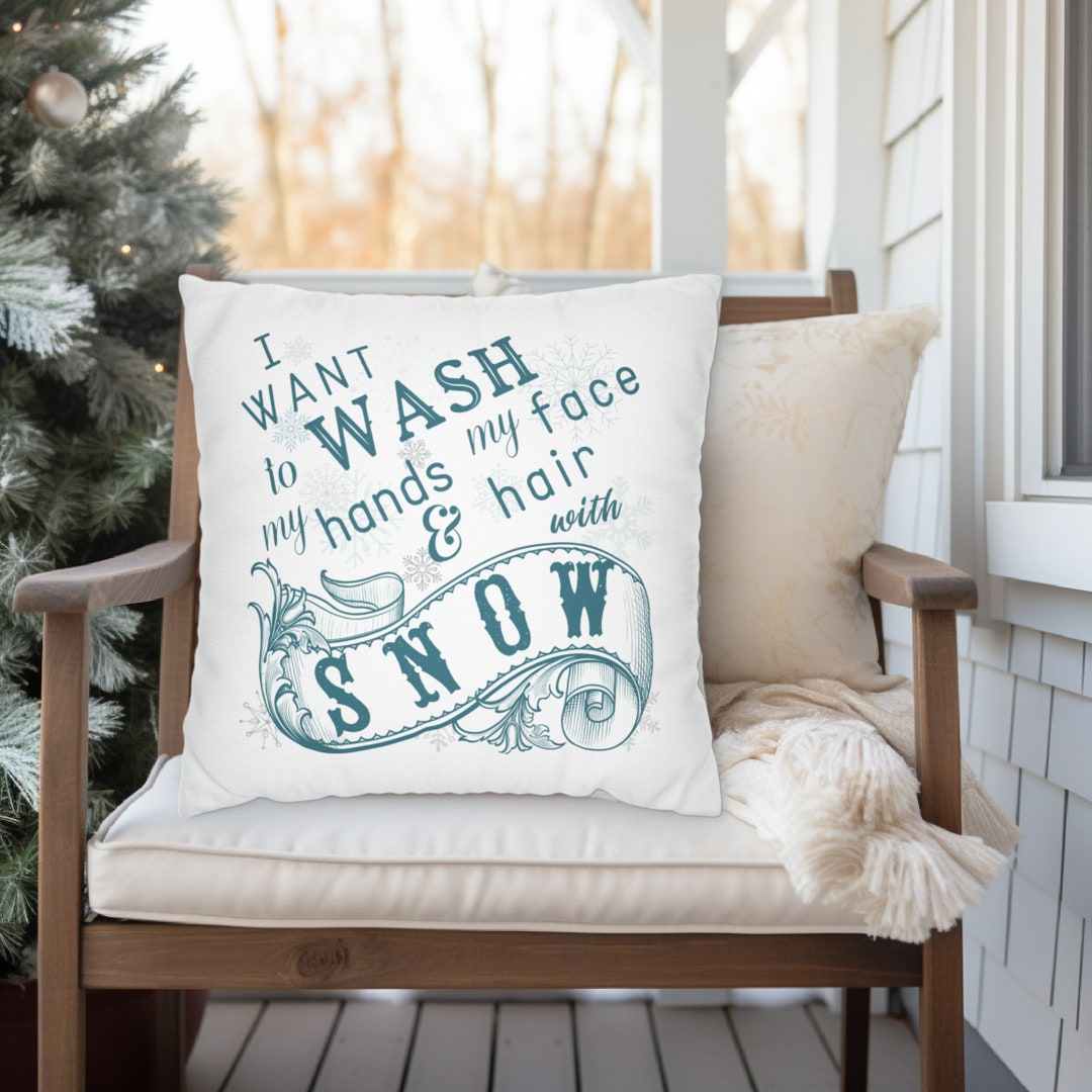 SNOW LYRICS PILLOW Cover White Christmas Wash My Hands Face Hair With Snow in 4 Sizes Classic Christmas 14x14 16x16 18x18 20x20 Etsy