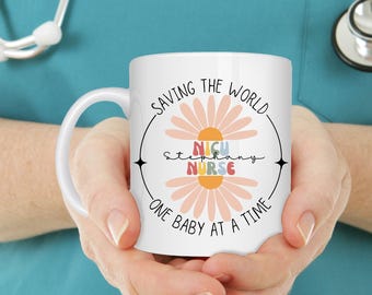 NICU Nurse, NICU Nurse Gifts, Nicu Nurse Mug, Gift for Nicu Nurse, Neonatal Nurse Gift, Baby Nurse Gift, Nurse Appreciation Gift, NICU Mug