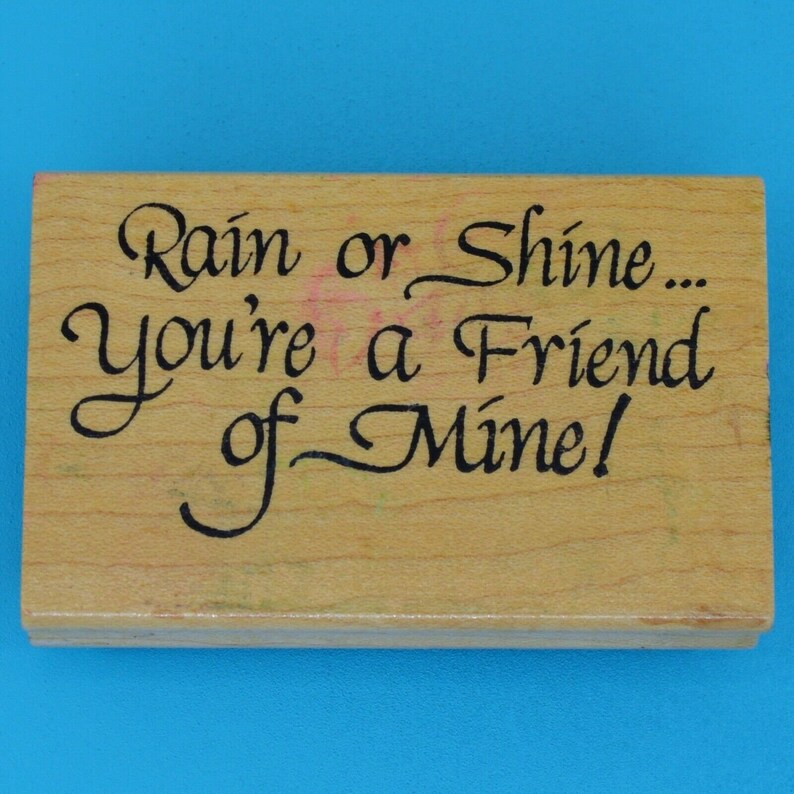 Rain or Shine You/'re a Friend of Mine 1994 Wood Rubber Stamp Darcie Country Folk