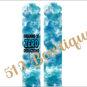 May include: Two vertical panels with a watercolour cloud design in shades of blue and teal. The text "Dreaming of Zero Deductions" is in black and blue. The words "513 Boutique" are in a cursive font.