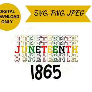 Op de afbeelding: Een digitale downloadafbeelding met de tekst "Juneteenth 1865" in een kleurrijk, gelaagd ontwerp. De afbeelding bevat de tekst "ALLEEN DIGITALE DOWNLOAD" en "SVG. PNG. JPEG" in een gele cirkel en banner.