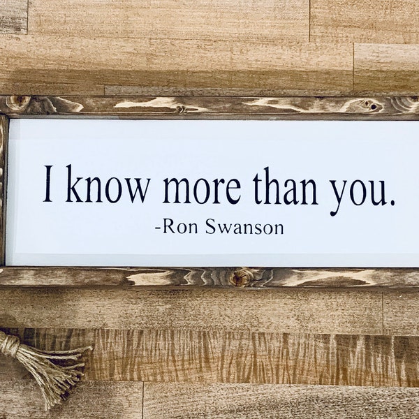 Ron Swanson I Know More Than You Etsy