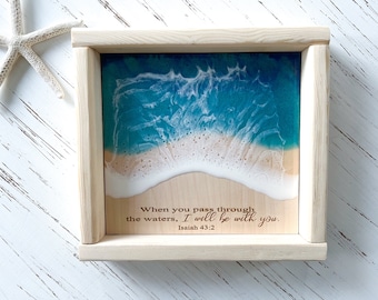 When you pass through the waters, I will be with you, Isaiah 43:2, ocean resin sign, beach house sign, Christian wall art, motivational sign