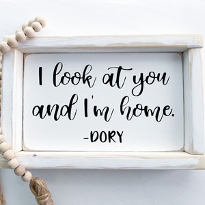 I look at you and I’m home, Dory, farmhouse master bedroom sign, master bedroom wall hanging, farmhouse nursery decor, rustic nursery decor