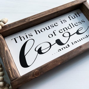 This house is full of endless love and laundry, laundry room decor, farmhouse laundry room, gift for mom, Mothers Day gift, laundry sign image 4