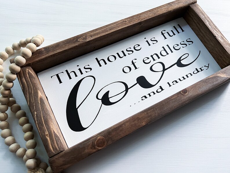 This house is full of endless love and laundry, laundry room decor, farmhouse laundry room, gift for mom, Mothers Day gift, laundry sign image 4