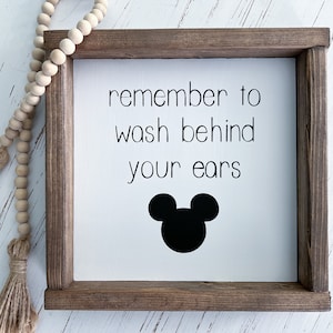 wash your hands sign, wash behind your ears sign, Mouse themed bathroom, kid&#39;s farmhouse bathroom, adult farmhouse bathroom, bathroom decor