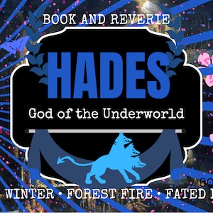 May include: A graphic design featuring the word "HADES" in blue, with "God of the Underworld" below. The design includes a blue Cerberus illustration and the text "DEAD WINTER, FOREST FIRE, FATED LOVE". The background is a mix of blue and floral elements.