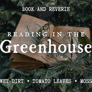 Greenhouse Reading Candle: Tomato Leaf, Moss & Petrichor Scent
