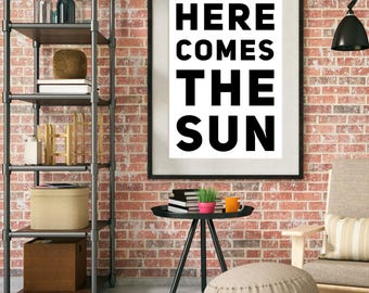 Here Comes the Sun Digital Art Print | The Beatles | Music | Lyrics | Home Decor | Printable | Inspirational Poster | Digital Download