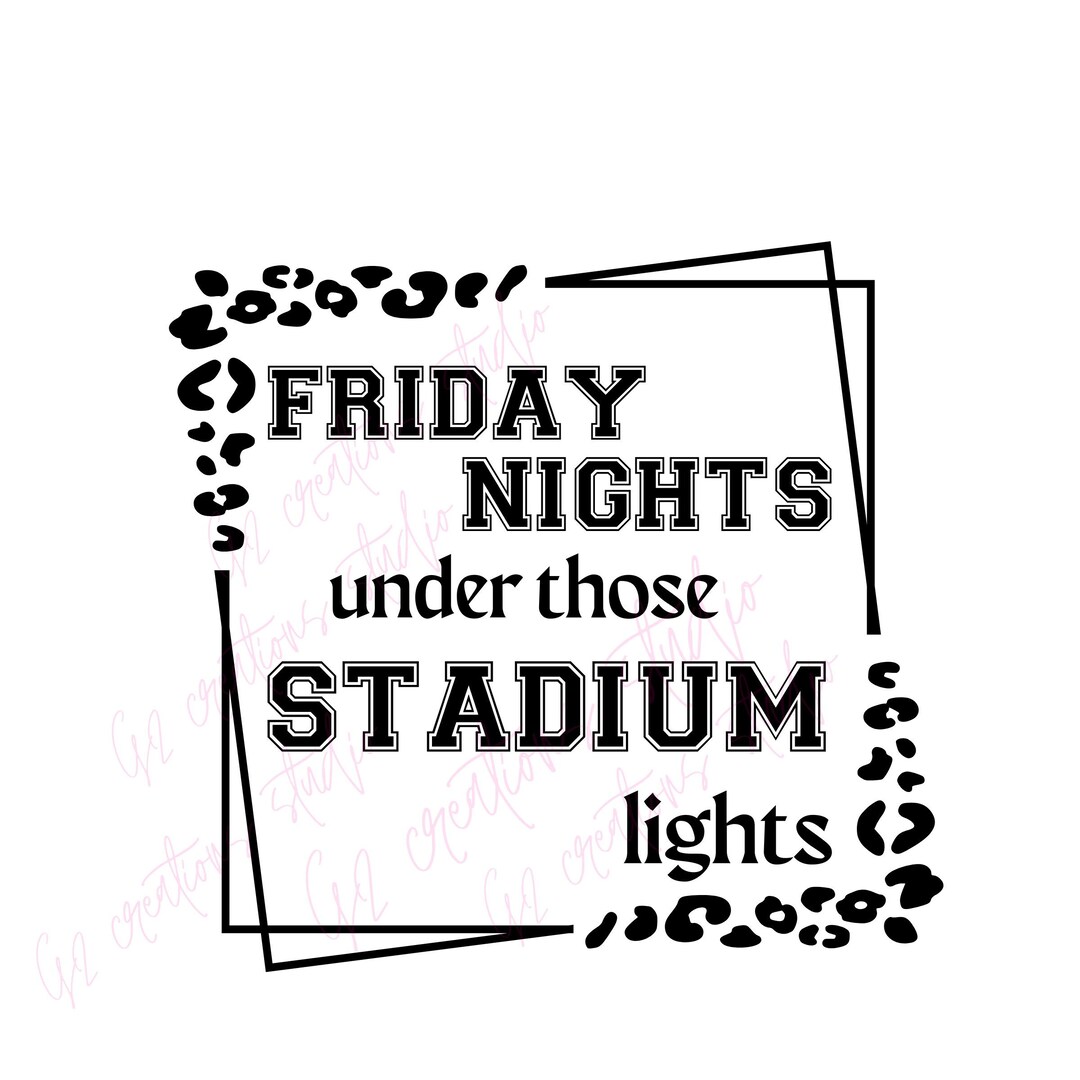 Friday Nights and Stadium Lights PNG, Football Design, Friday Night