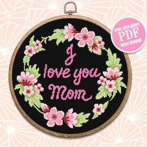 I love you mom cross stitch pattern download PDF Floral wreath cross stitch chart, Floral pattern digital PDF Framed quote cross stitch #Q49