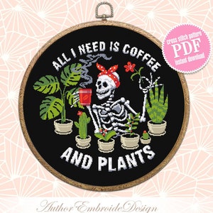 Skeleton plants cross stitch pattern PDF download All i need is coffee and plants, Skeleton cross stitch, Gothic coffee cross stitch #P40