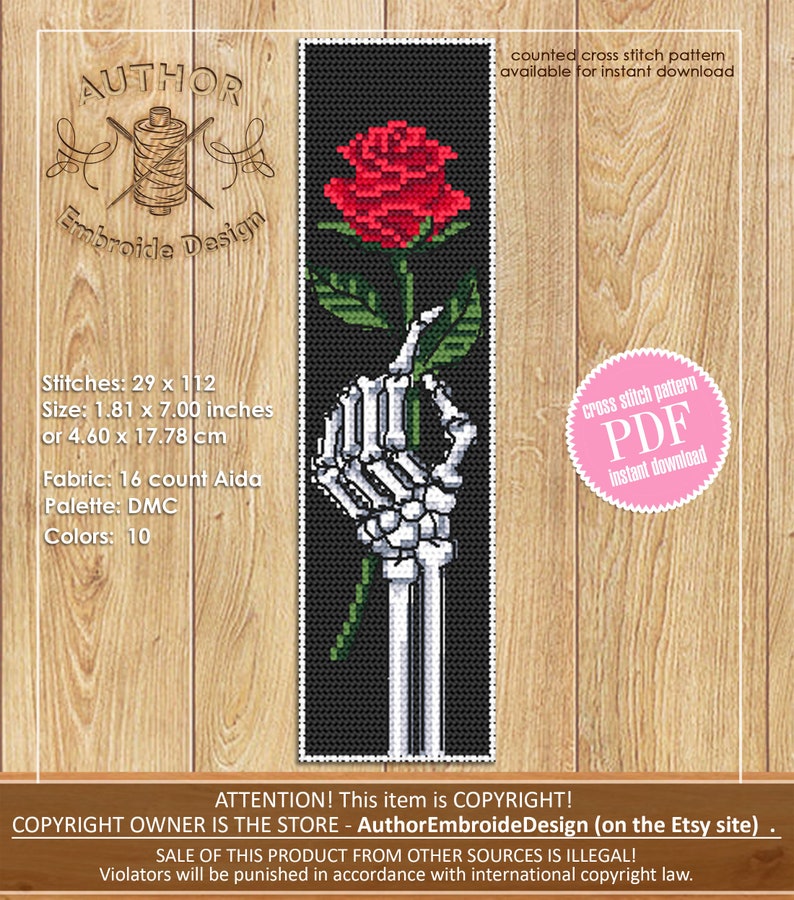 May include: A counted cross stitch pattern featuring a skeleton hand holding a red rose. The pattern is available as an instant download PDF. The pattern is 1.81 inches by 7 inches or 4.60 cm by 17.78 cm and uses 10 colors.