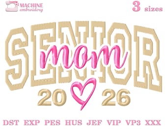 Senior mom 2026 machine embroidery design 3 sizes, Graduation embroidery pattern class of 2026 instant download, Mom embroidery files #R53