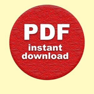 May include: A red circular graphic with the white text "PDF instant download" on a pale yellow background. The text is in a bold, sans-serif font. The circle has a textured, fabric-like appearance.