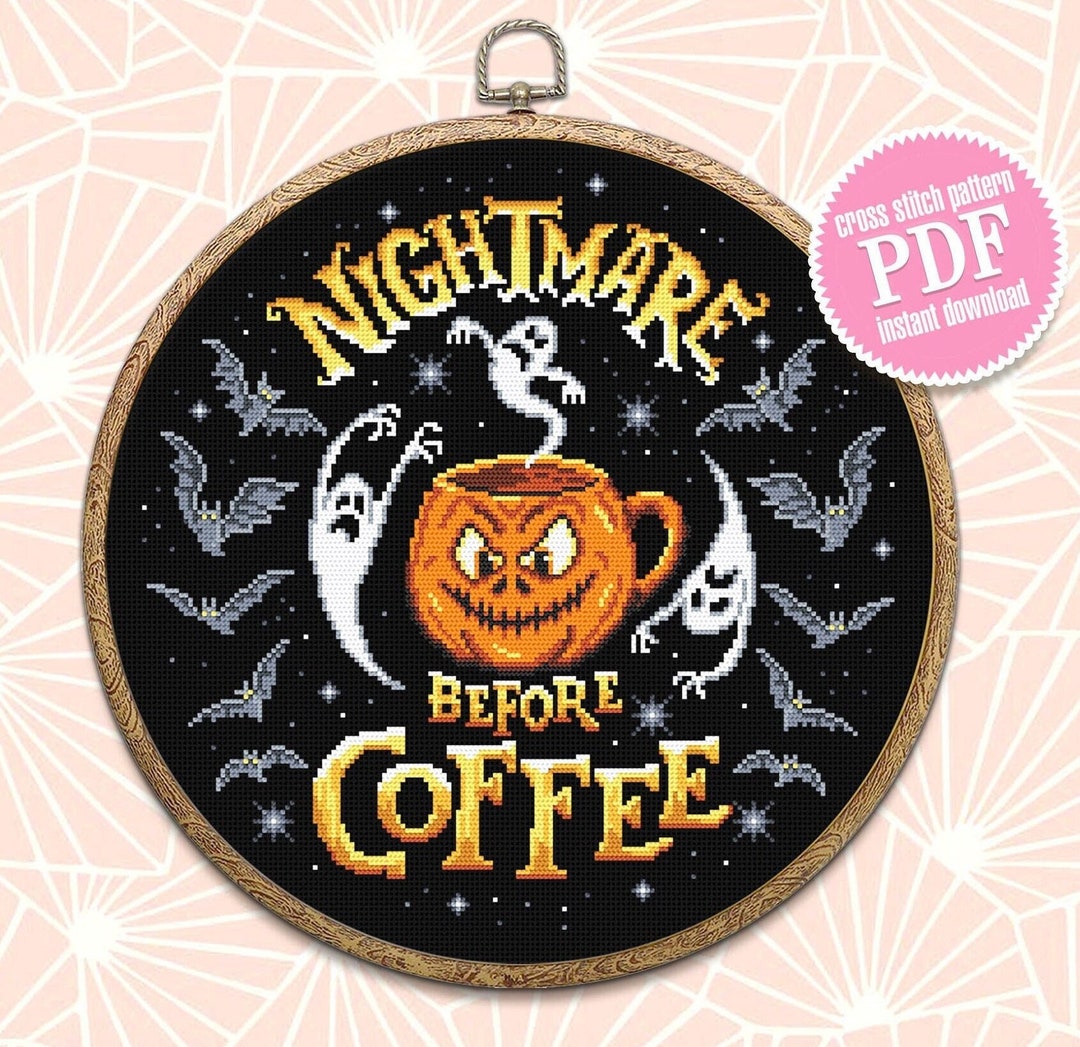 Nightmare Before Coffee Cross Stitch Pattern Download PDF, Halloween ...