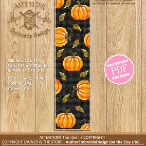 May include: A counted cross stitch pattern featuring a black background with orange pumpkins and green leaves. The pattern is available for instant download as a PDF file. The pattern is 1.81 inches by 7 inches or 4.60 cm by 17.78 cm and uses 10 colors.