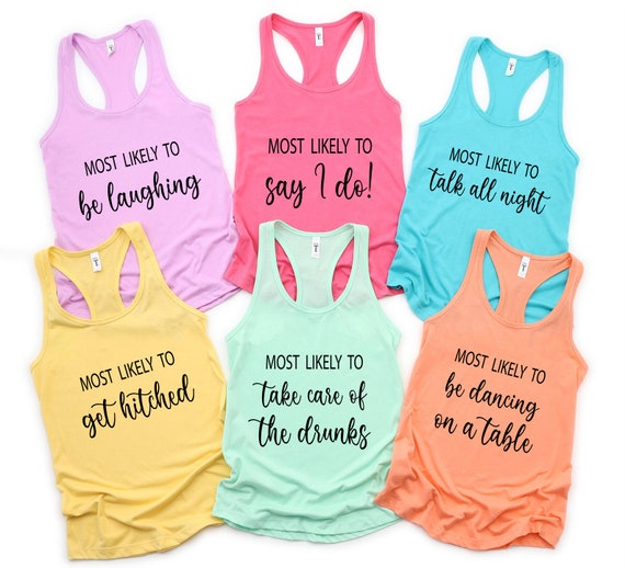 Bachelorette Party Shirts Most Likely 