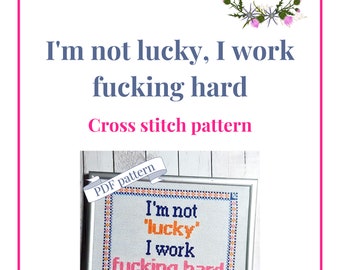 I work hard, motivational cross stitch pattern pdf, sassy cross stitch, crafts for gifting, mindfulness gift, feminist cross stitch,