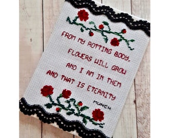 From my rotting body flowers will grow, completed cross stitch, humanist bereavement gift, memorial gift, death quotes, atheist funeral