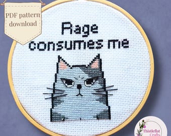 Rage Consumes Me Cross Stitch Pattern PDF, Funny Cat Cross Stitch, Snarky Embroidery Pattern,  Beginner Friendly Modern Cross Stitch